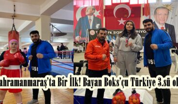 Kahramanmaraş’ta Bir İlk! Bayan Boks’çu Türkiye 3.sü oldu.