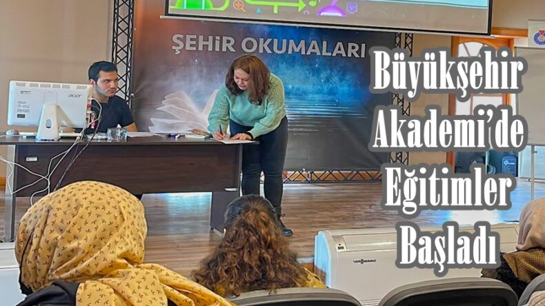 Büyükşehir Akademi’de Eğitimler Başladı.