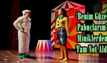 ‘Benim Güzel Pabuçlarım’ Miniklerden Tam Not Aldı.