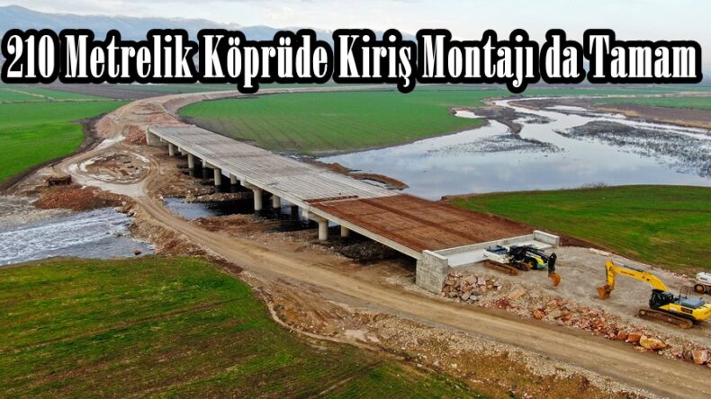 210 Metrelik Köprüde Kiriş Montajı da Tamam!