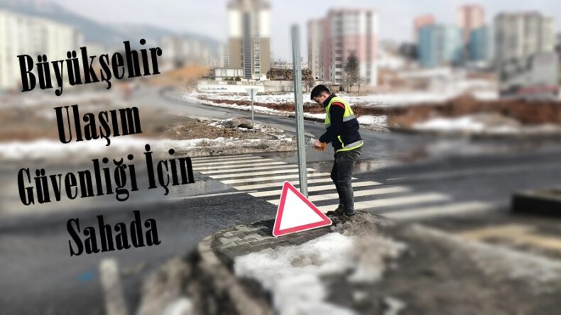 Büyükşehir Ulaşım Güvenliği İçin Sahada.