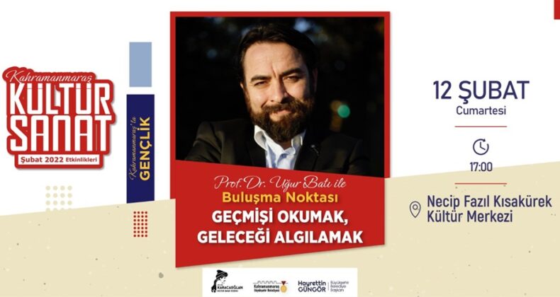 Prof. Batı’yla ‘Geçmişi Okumak, Geleceği Algılamak’.
