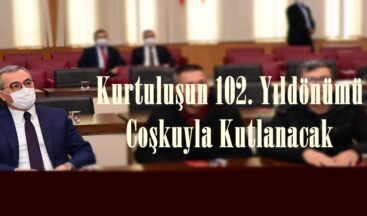 Kurtuluşun 102. Yıldönümü Coşkuyla Kutlanacak.