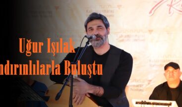 Uğur Işılak Andırınlılarla Buluştu.