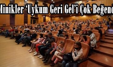 Minikler ‘Uykum Geri Gel’i Çok Beğendi.