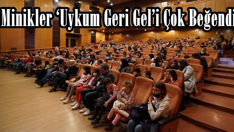 Minikler ‘Uykum Geri Gel’i Çok Beğendi.