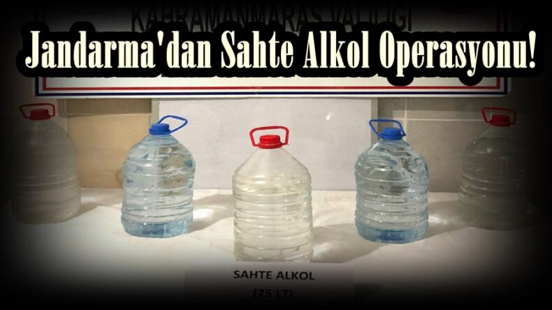 Jandarma’dan Sahte Alkol Operasyonu!