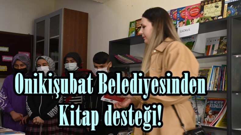 Onikişubat Belediyesinden Kitap desteği!