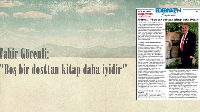Tahir Görenli; “Boş bir dosttan kitap daha iyidir”