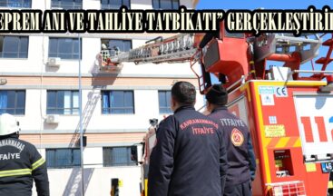 “DEPREM ANI VE TAHLİYE TATBİKATI” GERÇEKLEŞTİRİLDİ