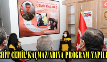 ŞEHİT CEMİL KAÇMAZ ADINA PROGRAM YAPILDI