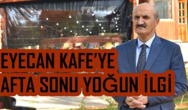 HEYECAN KAFE’YE HAFTA SONU YOĞUN İLGİ