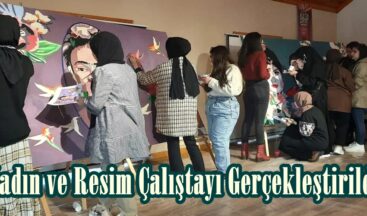 Kadın ve Resim Çalıştayı Gerçekleştirildi.