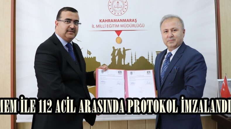 MEM İLE 112 ACİL ARASINDA PROTOKOL İMZALANDI!