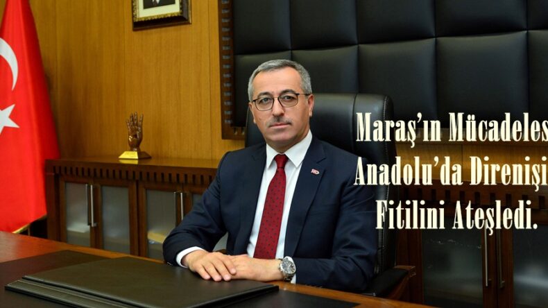 Maraş’ın Mücadelesi Anadolu’da Direnişin Fitilini Ateşledi.