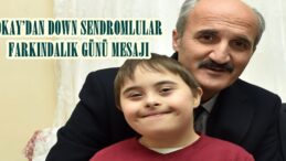 OKAY’DAN DOWN SENDROMLULAR FARKINDALIK GÜNÜ MESAJI