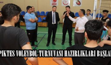 PIKTES VOLEYBOL TURNUVASI HAZIRLIKLARI BAŞLADI.