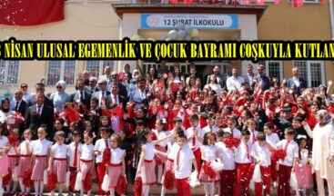 23 NİSAN ULUSAL EGEMENLİK VE ÇOCUK BAYRAMI COŞKUYLA KUTLANDI.