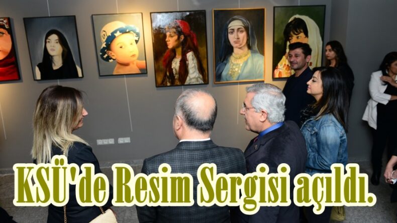 KSÜ’de Resim Sergisi açıldı.