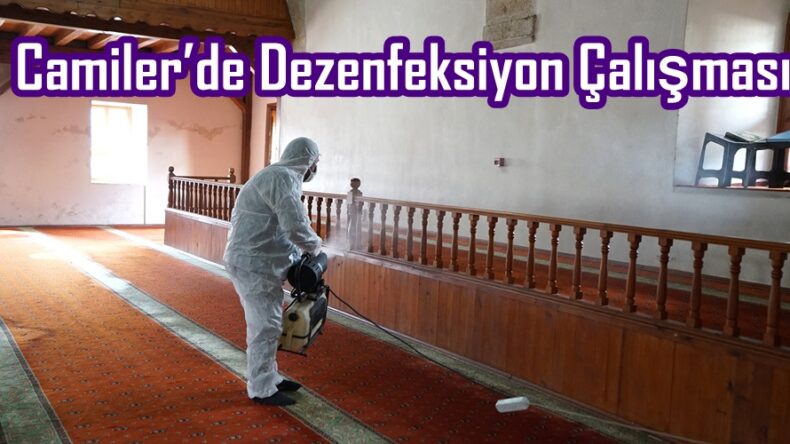 Camiler’de Dezenfeksiyon Çalışması!