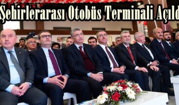 Şehirlerarası Otobüs Terminali Açıldı.