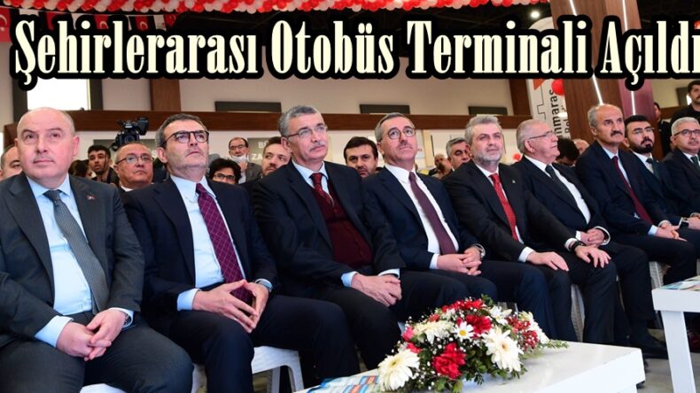 Şehirlerarası Otobüs Terminali Açıldı.