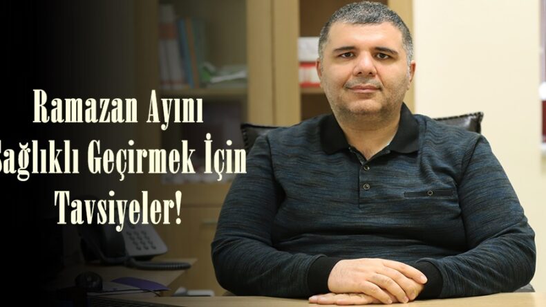 Ramazan Ayını Sağlıklı Geçirmek İçin Tavsiyeler!