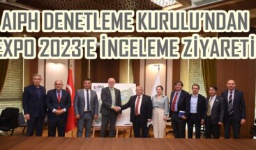 AIPH DENETLEME KURULU’NDAN EXPO 2023’E İNCELEME ZİYARETİ.