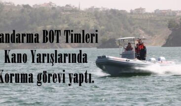 Jandarma BOT Timleri Kano Yarışlarında Koruma görevi yaptı.