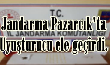 Jandarma Pazarcık’ta Uyuşturucu ele geçirdi.