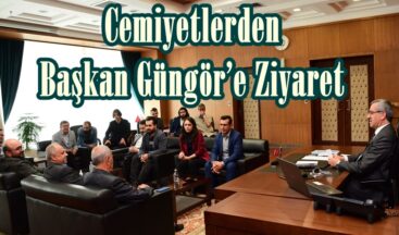 Cemiyetlerden Başkan Güngör’e Ziyaret.