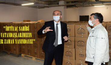 “İHTİYAÇ SAHİBİ VATANDAŞLARIMIZIN HER ZAMAN YANINDAYIZ”