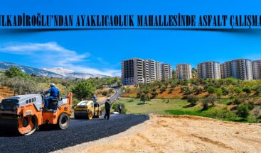 DULKADİROĞLU’NDAN AYAKLICAOLUK MAHALLESİNDE ASFALT ÇALIŞMASI.