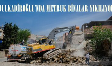DULKADİROĞLU’NDA METRUK BİNALAR YIKILIYOR.