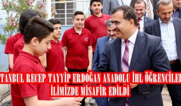 İSTANBUL RECEP TAYYİP ERDOĞAN ANADOLU İHL ÖĞRENCİLERİ İLİMİZDE MİSAFİR EDİLDİ.
