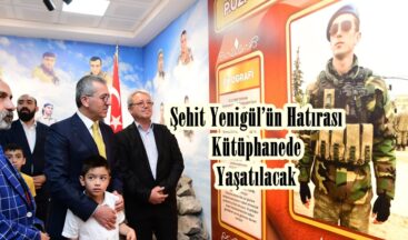 Şehit Yenigül’ün Hatırası Kütüphanede Yaşatılacak.