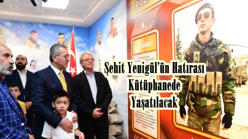 Şehit Yenigül’ün Hatırası Kütüphanede Yaşatılacak.