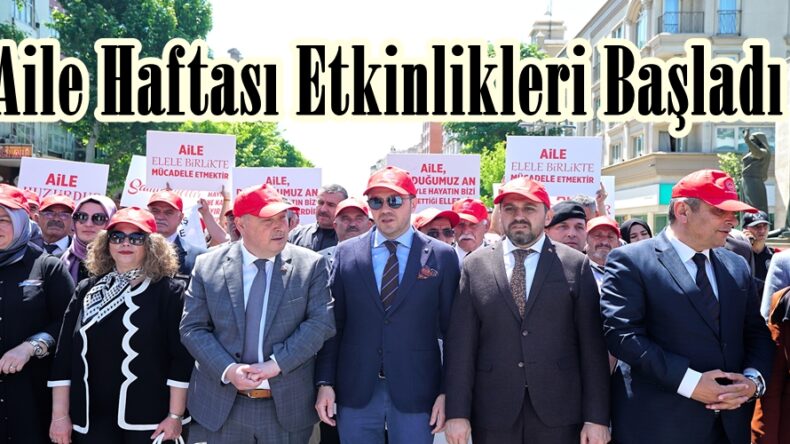 Aile Haftası Etkinlikleri Başladı.