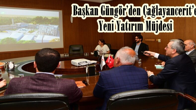 Başkan Güngör’den Çağlayancerit’e Yeni Yatırım Müjdesi.