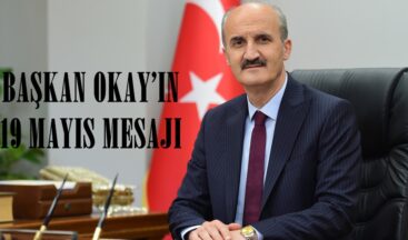 BAŞKAN OKAY’IN 19 MAYIS MESAJI