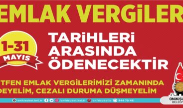 Emlak Vergisi ödemeleri 1-31 Mayıs tarihleri arasında.