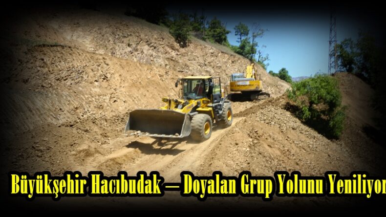 Büyükşehir Hacıbudak – Doyalan Grup Yolunu Yeniliyor.