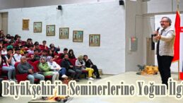 Büyükşehir’in Seminerlerine Yoğun İlgi.
