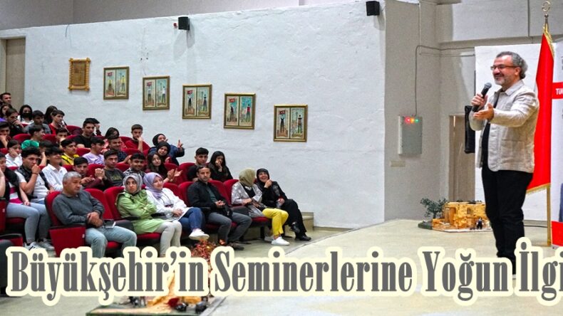 Büyükşehir’in Seminerlerine Yoğun İlgi.