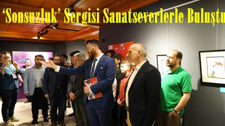 ‘Sonsuzluk’ Sergisi Sanatseverlerle Buluştu.