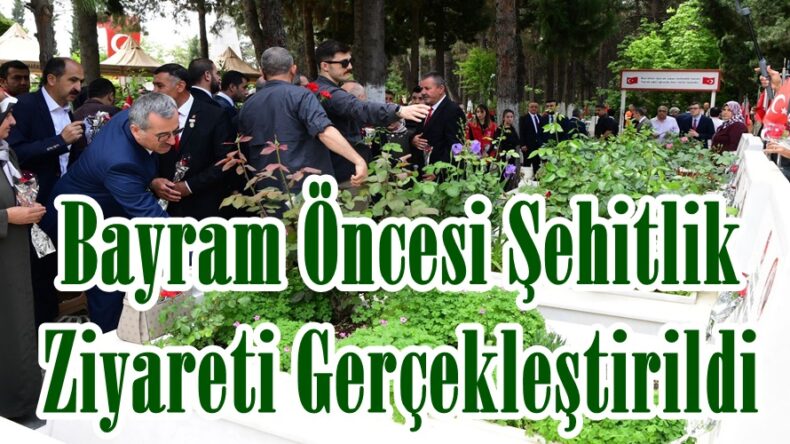 Bayram Öncesi Şehitlik Ziyareti Gerçekleştirildi.