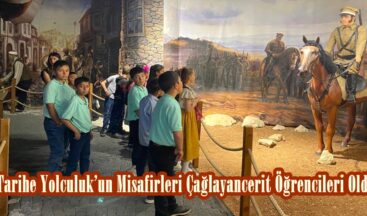 Tarihe Yolculuk’un Misafirleri Çağlayancerit Öğrencileri Oldu.