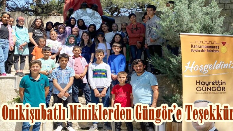 Onikişubatlı Miniklerden Güngör’e Teşekkür.