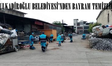 DULKADİROĞLU BELEDİYESİ’NDEN BAYRAM TEMİZLİĞİ.