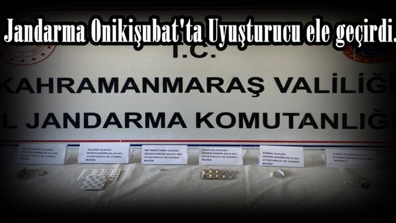Jandarma Onikişubat’ta Uyuşturucu ele geçirdi.